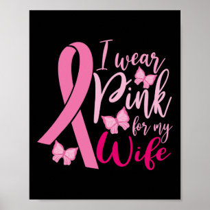 Ich trage Rosa für meine Ehefrau Brustkrebs Bewuss Poster