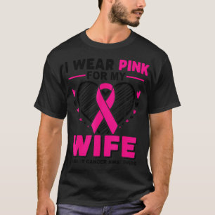 Ich trage Rosa für meine Ehefrau Brustkrebs-Bewuss T-Shirt