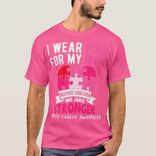 Ich trage Rosa für meine Ehefrau Brustkrebs Bewuss T-Shirt