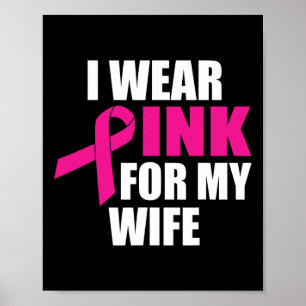 Ich trage Rosa für meine Ehefrau Brustkrebs Poster