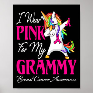 Ich trage Rosa für meine Grammy-Einhorn-Brustkrebs Poster