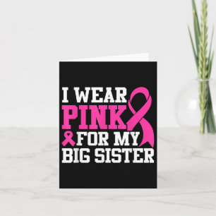 Ich trage Rosa für meine großen Schwester Brustkre Karte