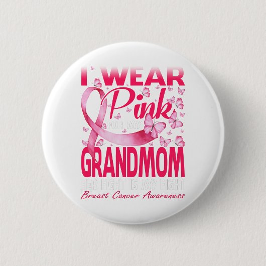 Ich trage Rosa für meine Großmutter Brustkrebs Button (Vorderseite)