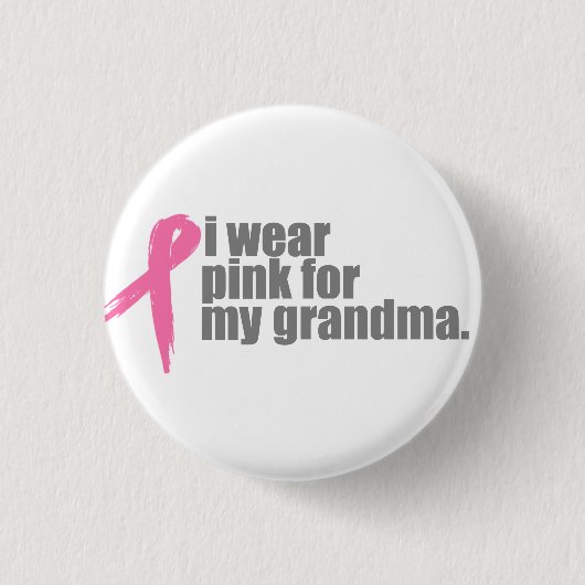 Ich trage Rosa für meine Großmutter Button (Vorderseite)