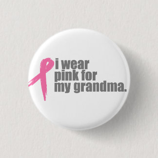 Ich trage Rosa für meine Großmutter Button