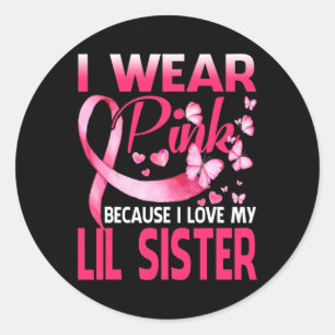 Ich trage Rosa für meine kleine Schwester Brustkre Runder Aufkleber