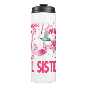 Ich trage Rosa für meine kleine Schwester Hummingb Thermosbecher