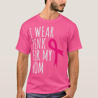 Ich trage Rosa für meine Mama - Brustkrebs-Bewusst T-Shirt