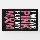 Ich trage Rosa für meine Mama Brustkrebs-Bewusstse Banner (Horizontal)