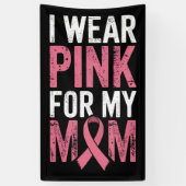 Ich trage Rosa für meine Mama Brustkrebs-Bewusstse Banner (Vertikal)