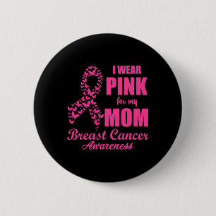Ich trage Rosa für meine Mama Brustkrebs-Bewusstse Button