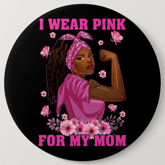 Ich trage Rosa für meine Mama Brustkrebs Bewusstse Button (Vorderseite)