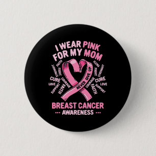 Ich trage Rosa für meine Mama Brustkrebs Bewusstse Button