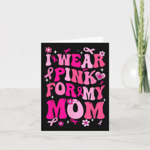 Ich trage Rosa für meine Mama Brustkrebs-Bewusstse Karte