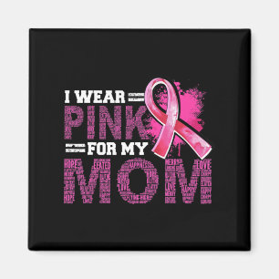 Ich trage Rosa für meine Mama Brustkrebs-Bewusstse Magnet