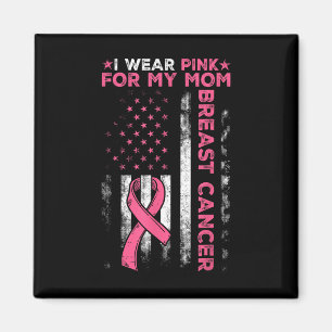 Ich trage Rosa für meine Mama Brustkrebs-Bewusstse Magnet