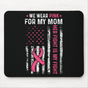 Ich trage Rosa für meine Mama Brustkrebs-Bewusstse Mousepad