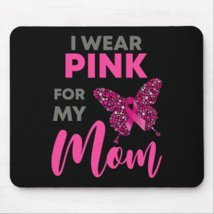 Ich trage Rosa für meine Mama Brustkrebs-Bewusstse Mousepad