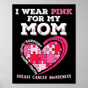 Ich trage Rosa für meine Mama Brustkrebs-Bewusstse Poster
