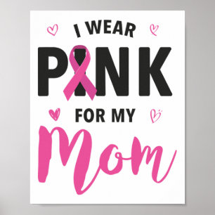 Ich trage Rosa für meine Mama Brustkrebs-Bewusstse Poster