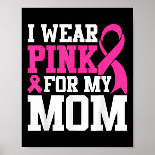 Ich trage Rosa für meine Mama Brustkrebs Bewusstse Poster