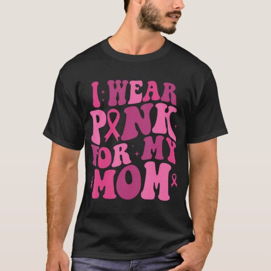 Ich trage Rosa für meine Mama Brustkrebs-Bewusstse T-Shirt (Vorderseite)