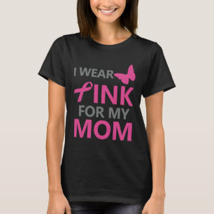 Ich trage Rosa für meine Mama Brustkrebs Bewusstse T-Shirt