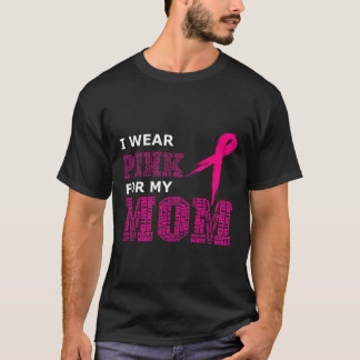 Ich trage Rosa für meine Mama Brustkrebs-Bewusstse T-Shirt
