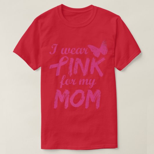 Ich trage Rosa für meine Mama Brustkrebs Bewusstse T-Shirt (Design vorne)