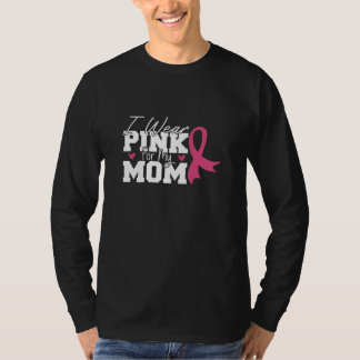 Ich trage Rosa für meine Mama Brustkrebs-Bewusstse T-Shirt