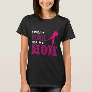 Ich trage Rosa für meine Mama Brustkrebs-Bewusstse T-Shirt