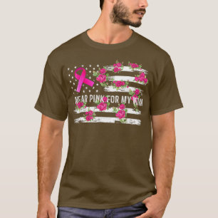 Ich trage Rosa für meine Mama Brustkrebs Bewusstse T-Shirt
