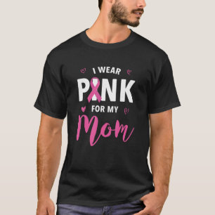 Ich trage Rosa für meine Mama Brustkrebs T-Shirt