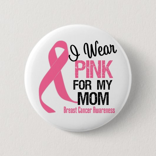 Ich trage Rosa für meine Mama Button (Vorderseite)
