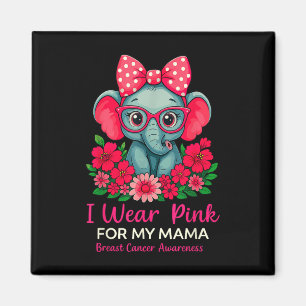 Ich trage Rosa für meine Mama Elefanten Brustkrebs Magnet
