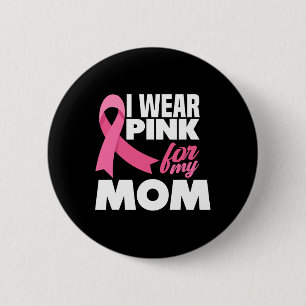 Ich trage Rosa für meine Mama Mutter Brustkrebs Aw Button