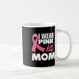 Ich trage Rosa für meine Mama Mutter Brustkrebs Aw Kaffeetasse
