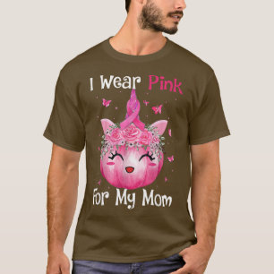 Ich trage Rosa für meine Mama Niedlichen Einhorn B T-Shirt