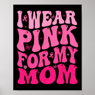 Ich trage Rosa für meine Mama Retro Groovy Brustkr Poster
