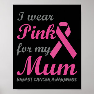 Ich trage Rosa für meine Mama Ribbon Brustkrebs Aw Poster