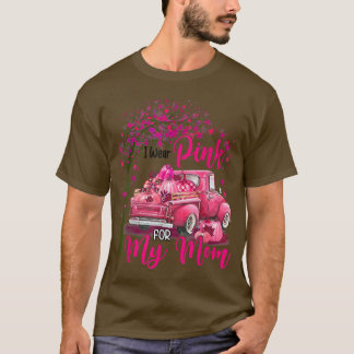 Ich trage Rosa für meine Mama Ribbon LKW Brustkreb T-Shirt