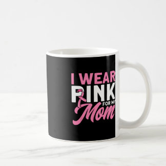Ich trage Rosa für meine Mama rosa Ribbon Brustkre Kaffeetasse