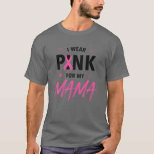 Ich trage Rosa für meine Mama T Ribbon Familie Lie T-Shirt