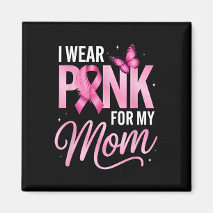 Ich trage rosa für meine Mama, um Brustkrebs zu un Magnet