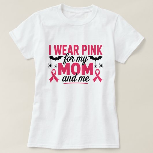 Ich trage Rosa für meine Mama und mich T-Shirt (Design vorne)