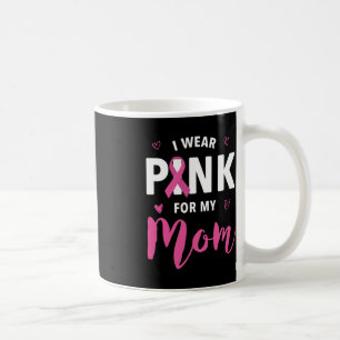 Ich trage Rosa für meine Mutter Brustkrebsbewussts Kaffeetasse