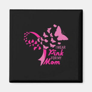 Ich trage Rosa für meine Mutter Brustkrebsbewussts Magnet