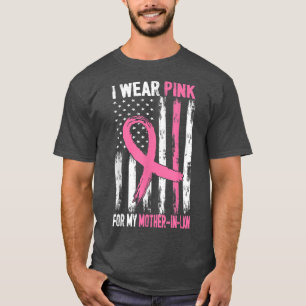 Ich trage Rosa für meine Mutter im Gesetz Brustkre T-Shirt