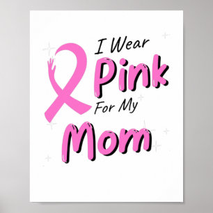 Ich trage Rosa für meine Mutter Poster
