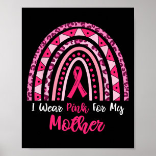 Ich trage Rosa für meine Mutter, rosa Regenbogentö Poster